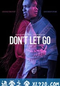 别放手 Don’t Let Go (2019) [迅雷BT磁力免费下载]