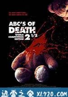 26种死法2.5：M号档案 ABCs of Death 2.5 (2016) [迅雷BT磁力免费下载]