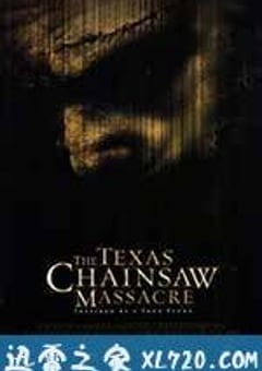 德州电锯杀人狂 The Texas Chainsaw Massacre (2003) [迅雷BT磁力免费下载]