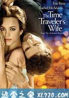 时间旅行者的妻子 The Time Traveler’s Wife (2009) [迅雷BT磁力免费下载]