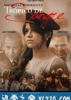 热带血统 Tropico de Sangre (2010) [迅雷BT磁力免费下载]