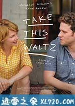 跳支华尔兹 Take This Waltz (2011) [迅雷BT磁力免费下载]