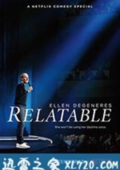 艾伦·德杰尼勒斯：感同身受 Ellen DeGeneres: Relatable (2018) [迅雷BT磁力免费下载]