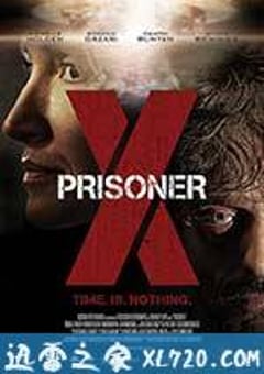 时空罪犯 Prisoner X (2016) [迅雷BT磁力免费下载]