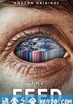 馈 The Feed (2019) [迅雷BT磁力免费下载]
