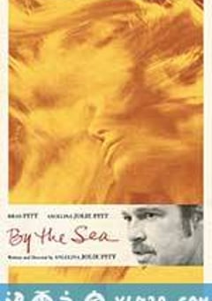 海岸情深 By the Sea (2015) [迅雷BT磁力免费下载]