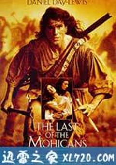 最后的莫希干人 The Last of the Mohicans (1992) [迅雷BT磁力免费下载]