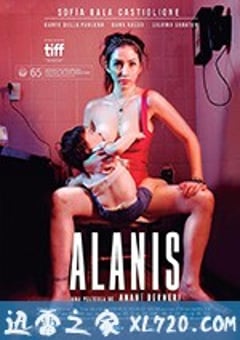 艾拉妮丝 Alanis (2017) [迅雷BT磁力免费下载]