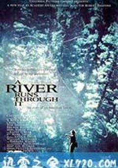 大河恋 A River Runs Through It (1992) [迅雷BT磁力免费下载]