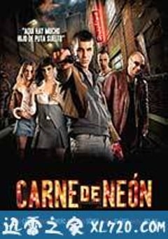 霓虹肉身 Carne de neón (2010) [迅雷BT磁力免费下载]