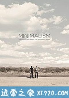 极简主义：记录生命中的重要事物 Minimalism: A Documentary About the Important Things (2015) [迅雷BT磁力免费下载]