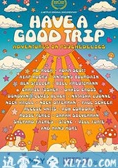 一路顺疯：迷幻趣事 Have a Good Trip: Adventures in Psychedelics (2020) [迅雷BT磁力免费下载]