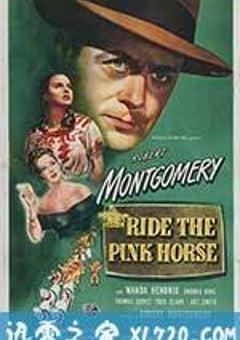 血洒胭脂马 Ride the Pink Horse (1947) [迅雷BT磁力免费下载]