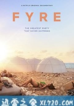 FYRE豪华音乐节 Fyre (2019) [迅雷BT磁力免费下载]