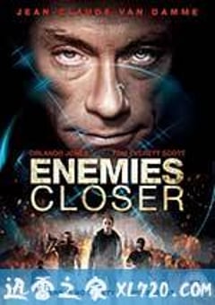 仇敌当前 Enemies Closer (2013) [迅雷BT磁力免费下载]