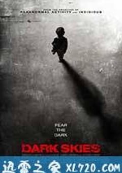 黑暗天际 Dark Skies (2013) [迅雷BT磁力免费下载]