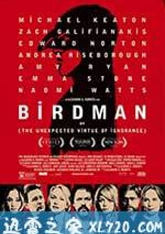 鸟人 Birdman or (The Unexpected Virtue of Ignorance) (2014) [迅雷BT磁力免费下载]