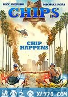 加州公路巡警 CHIPS (2017) [迅雷BT磁力免费下载]