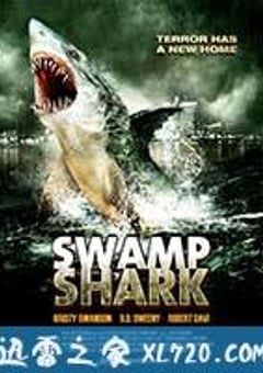沼泽狂鲨 Swamp Shark (2011) [迅雷BT磁力免费下载]