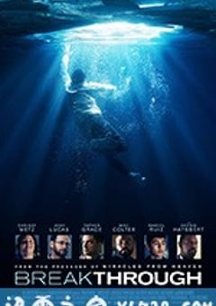 不可能的事 Breakthrough (2019) [迅雷BT磁力免费下载]