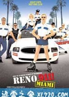 雷诺911 Reno 911!: Miami (2007) [迅雷BT磁力免费下载]