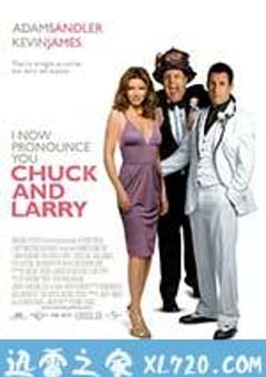 我盛大的同志婚礼 I Now Pronounce You Chuck and Larry (2007) [迅雷BT磁力免费下载]