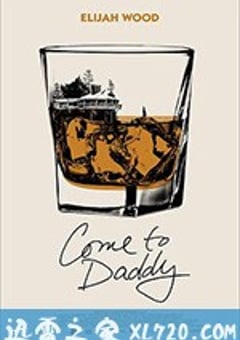 爹来靠 Come to Daddy (2019) [迅雷BT磁力免费下载]