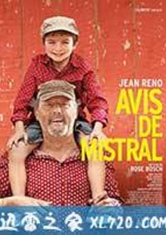 普罗旺斯的夏天 Avis de mistral (2014) [迅雷BT磁力免费下载]