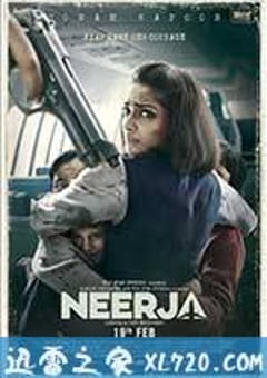 劫机惊魂 Neerja (2016) [迅雷BT磁力免费下载]