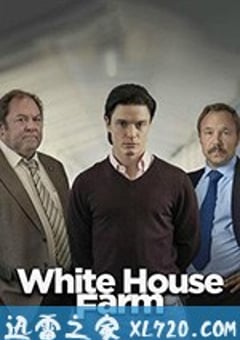 白屋农场谋杀案 White House Farm (2020) [迅雷BT磁力免费下载]