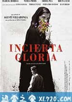 不确定的荣耀 Incerta glòria (2017) [迅雷BT磁力免费下载]