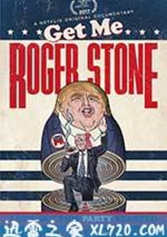快找罗杰·斯通 Get Me Roger Stone (2017) [迅雷BT磁力免费下载]