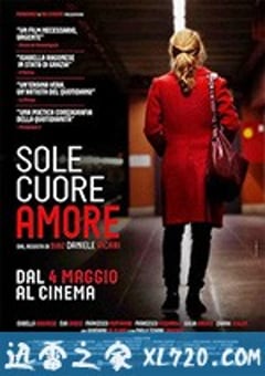 今夜，阳光灿烂 Sole, cuore, amore (2017) [迅雷BT磁力免费下载]