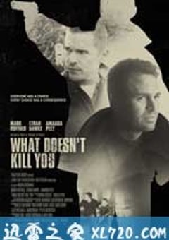 什么不会杀死你 What Doesn’t Kill You (2008) [迅雷BT磁力免费下载]