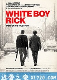 白人男孩瑞克 White Boy Rick (2018) [迅雷BT磁力免费下载]