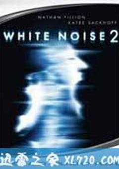 鬼讯号2白光 White Noise 2: The Light (2007) [迅雷BT磁力免费下载]
