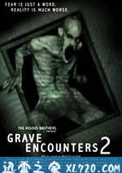 墓地邂逅2 Grave Encounters 2 (2012) [迅雷BT磁力免费下载]