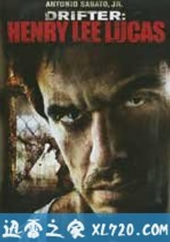 流浪杀人魔 Drifter: Henry Lee Lucas (2009) [迅雷BT磁力免费下载]