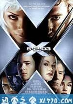 X战警2 X2 (2003) [迅雷BT磁力免费下载]