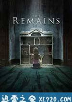 残屋尸骸 The Remains (2016) [迅雷BT磁力免费下载]