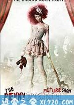 恐怖异俗秀 The Penny Dreadful Picture Show (2013) [迅雷BT磁力免费下载]