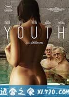 年轻气盛 Youth (2015) [迅雷BT磁力免费下载]