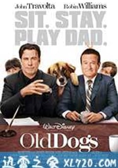老家伙 Old Dogs (2009) [迅雷BT磁力免费下载]