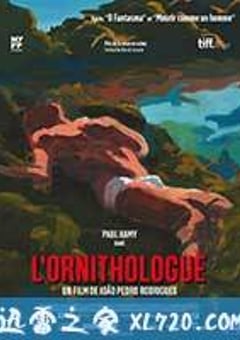 鸟类学家 O Ornitólogo (2016) [迅雷BT磁力免费下载]