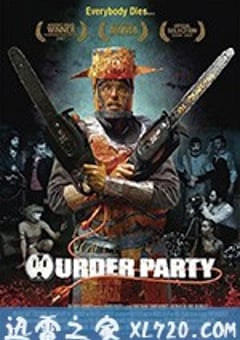 谋杀派对 Murder Party (2007) [迅雷BT磁力免费下载]