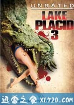 史前巨鳄3 Lake Placid 3 (2010) [迅雷BT磁力免费下载]