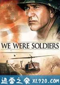 我们曾经是战士 We Were Soldiers (2002) [迅雷BT磁力免费下载]