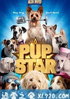 萌犬好声音 Pup Star (2016) [迅雷BT磁力免费下载]