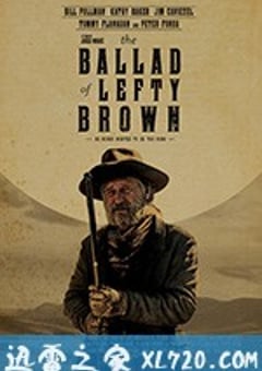 左撇子布朗之歌 The Ballad of Lefty Brown (2017) [迅雷BT磁力免费下载]