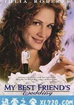 我最好朋友的婚礼 My Best Friend’s Wedding (1997) [迅雷BT磁力免费下载]